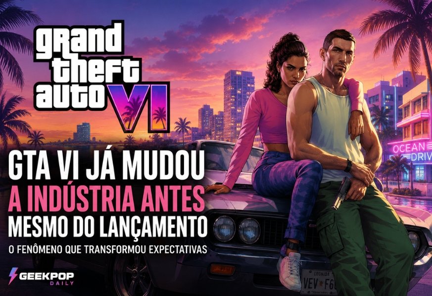 GTA VI já mudou a indústria antes mesmo do lançamento | O fenômeno que transformou expectativas